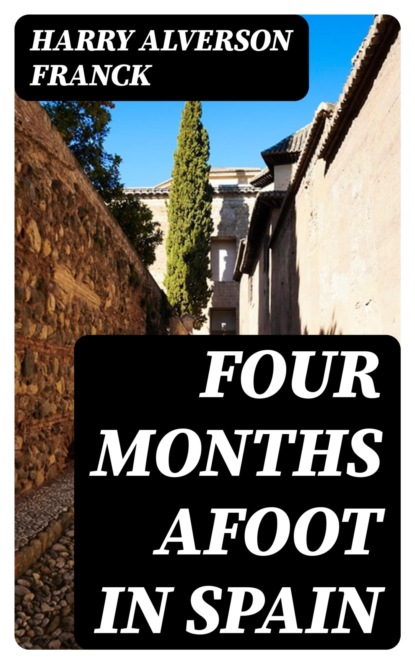 Four Months Afoot in Spain