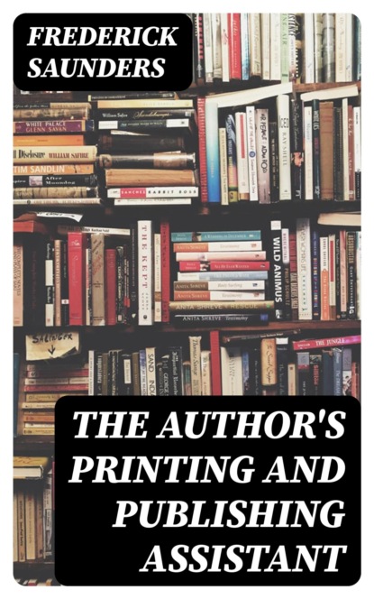 The Author's Printing and Publishing Assistant