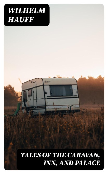 Tales of the Caravan, Inn, and Palace