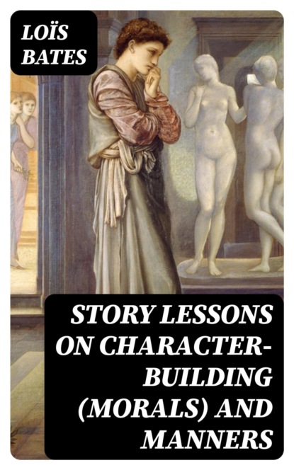 Story Lessons on Character-Building (Morals) and Manners