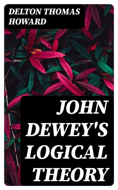 John Dewey's logical theory