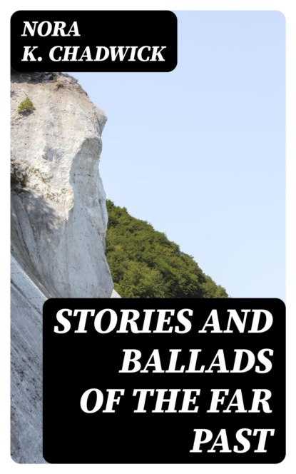 Stories and Ballads of the Far Past
