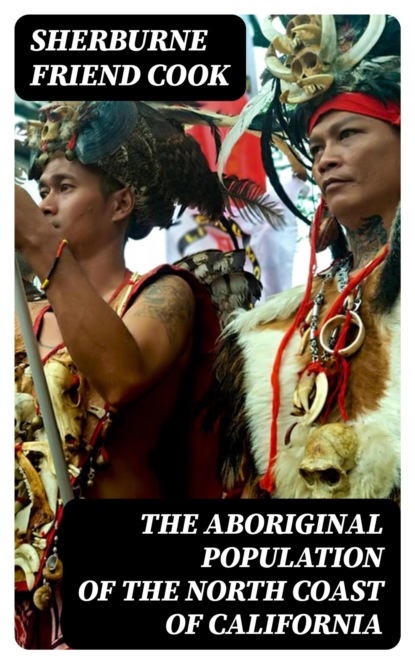 The Aboriginal Population of the North Coast of California