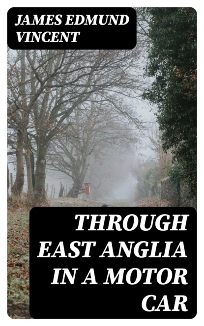 Through East Anglia in a Motor Car