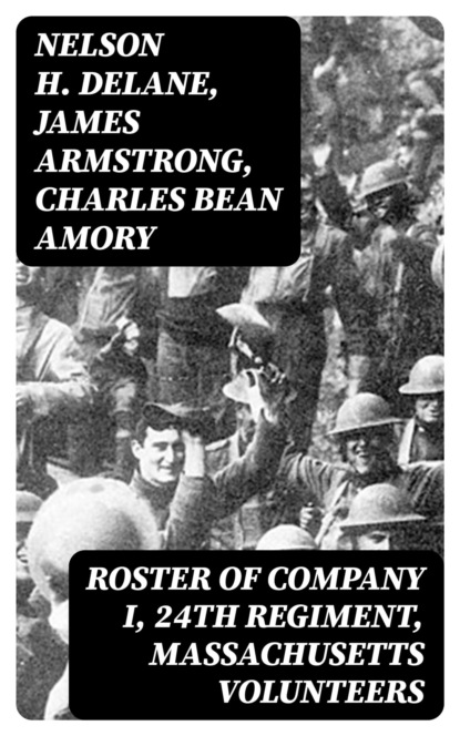 Roster of Company I, 24th Regiment, Massachusetts Volunteers