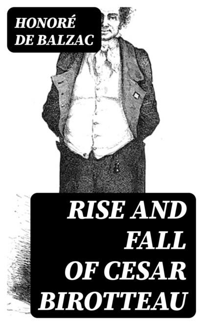 Rise and Fall of Cesar Birotteau