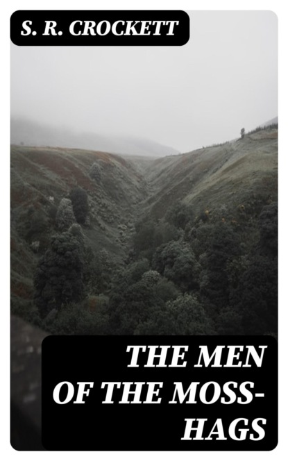 The Men of the Moss-Hags