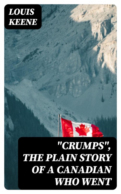 "Crumps", The Plain Story of a Canadian Who Went