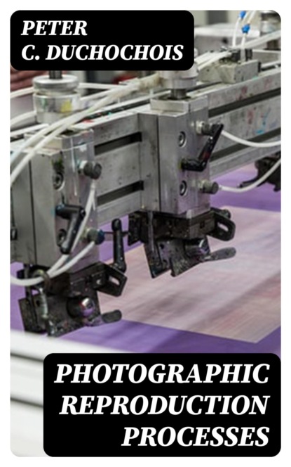 Photographic Reproduction Processes