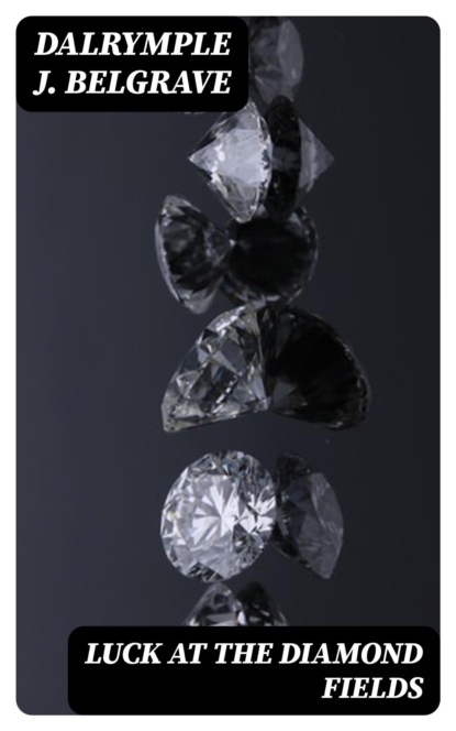 Luck at the Diamond Fields