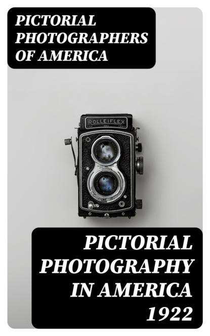 Pictorial Photography in America 1922