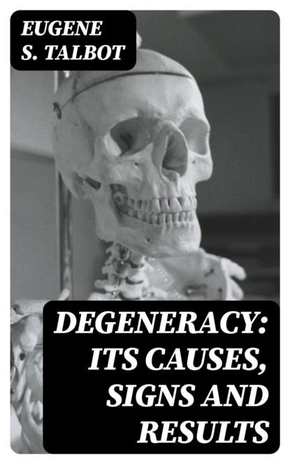 Degeneracy: Its Causes, Signs and Results