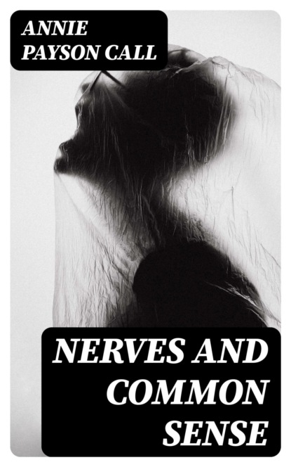Nerves and Common Sense