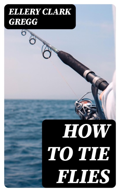 How to Tie Flies