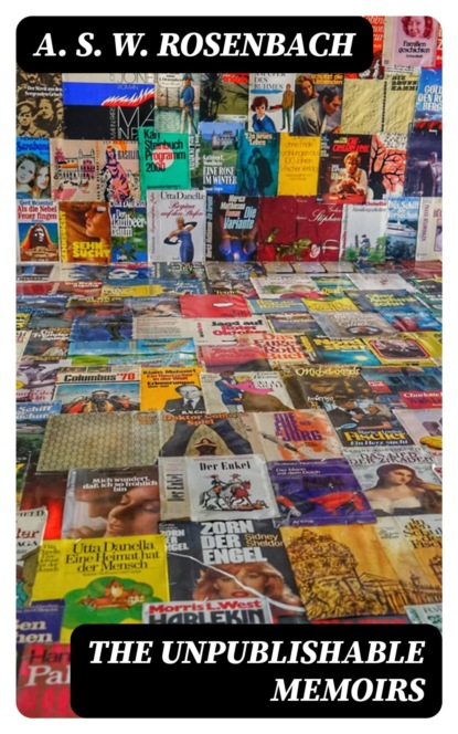 The Unpublishable Memoirs