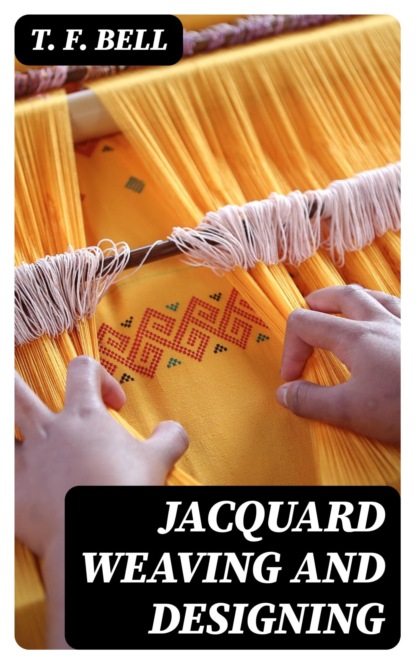 Jacquard Weaving and Designing