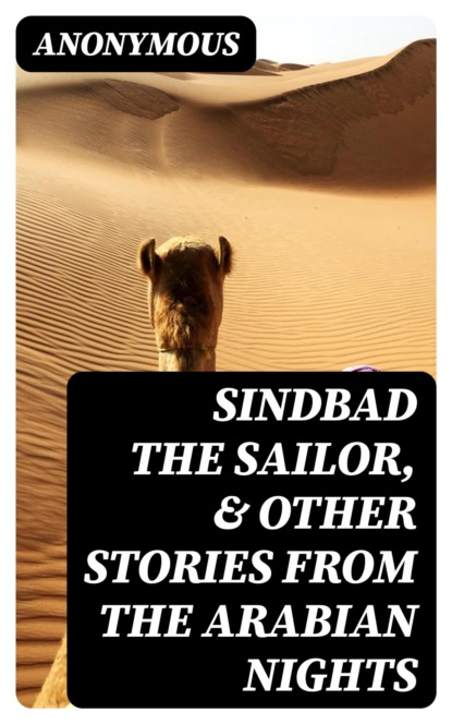 Sindbad the Sailor, & Other Stories from the Arabian Nights