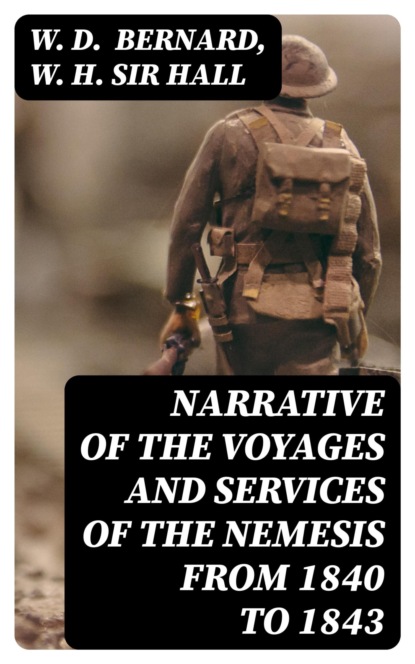 Narrative of the Voyages and Services of the Nemesis from 1840 to 1843