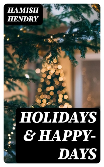 Holidays & Happy-Days
