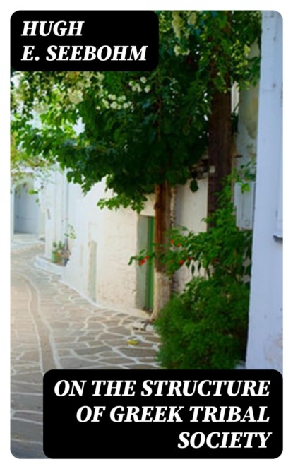 On The Structure of Greek Tribal Society