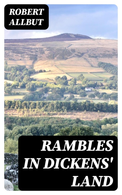 Rambles in Dickens' Land