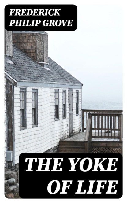 The Yoke of Life