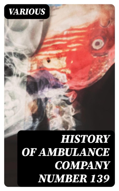 History of Ambulance Company Number 139