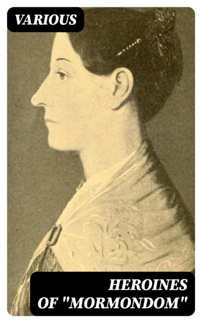 Heroines of "Mormondom"