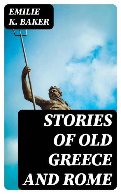 Stories of Old Greece and Rome