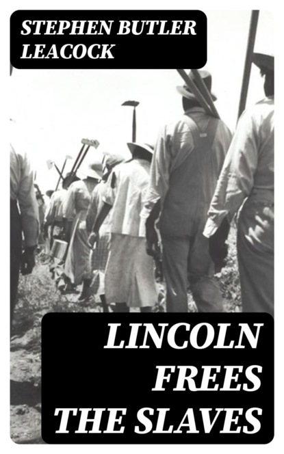 Lincoln Frees the Slaves