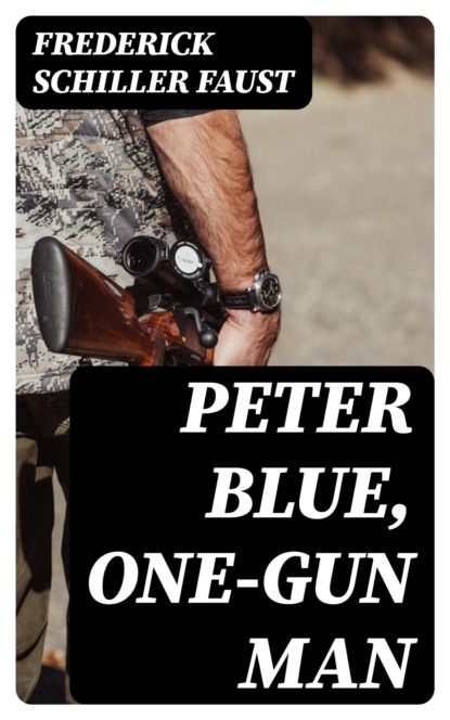 Peter Blue, One-Gun Man