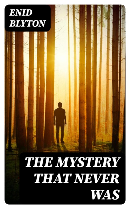 The Mystery That Never Was