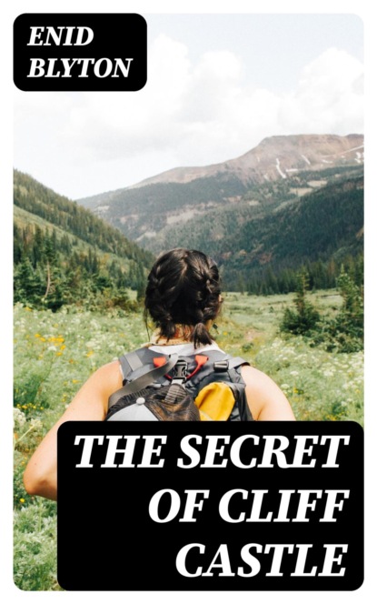 The Secret of Cliff Castle