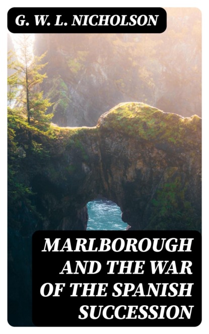 Marlborough and the War of the Spanish Succession