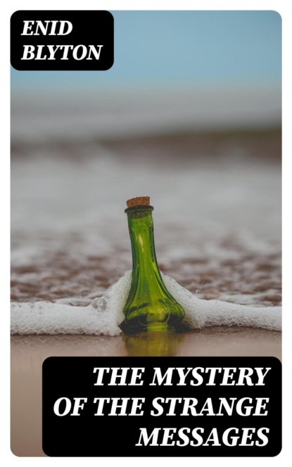 The Mystery of the Strange Messages