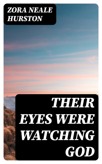 Their Eyes Were Watching God
