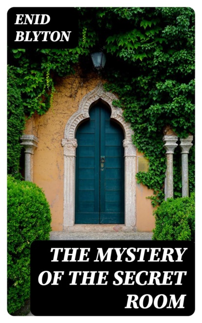 The Mystery of the Secret Room