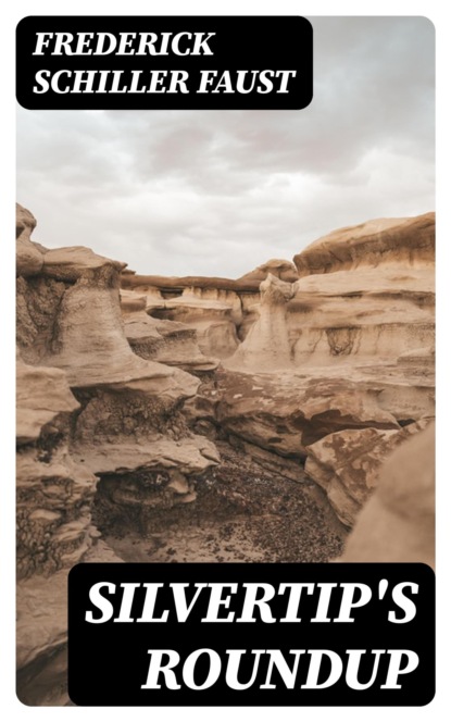 Silvertip's Roundup
