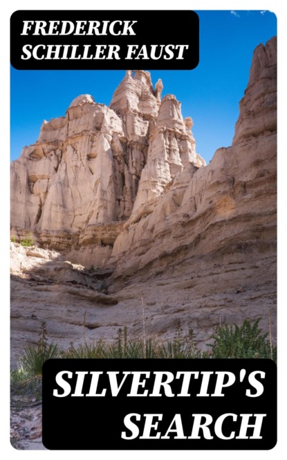 Silvertip's Search