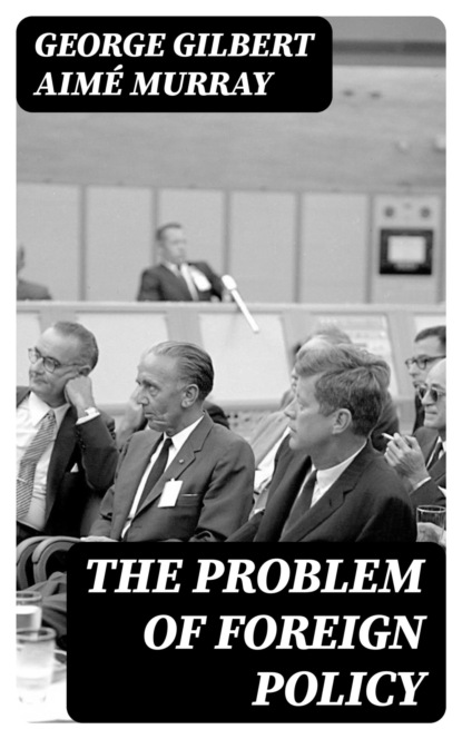 The Problem of Foreign Policy