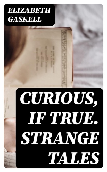 Curious, If True. Strange Tales