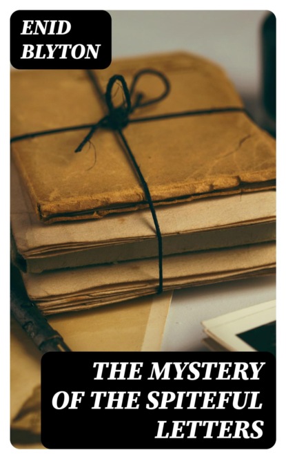 The Mystery of the Spiteful Letters