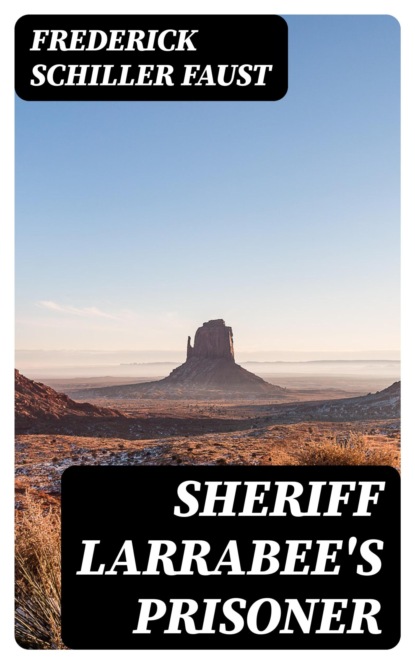 Sheriff Larrabee's Prisoner