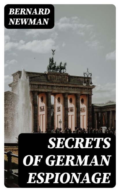 Secrets of German Espionage