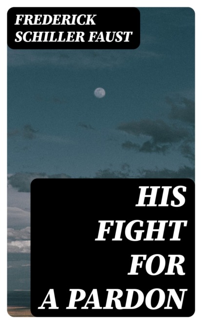 His Fight for a Pardon