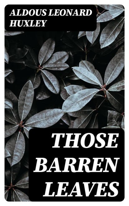 Those Barren Leaves