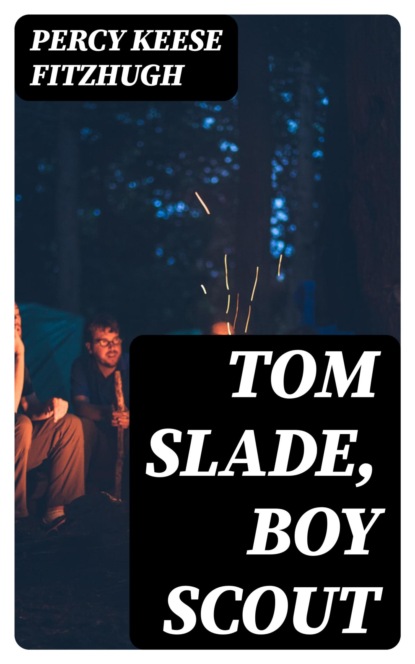 Tom Slade, Boy Scout