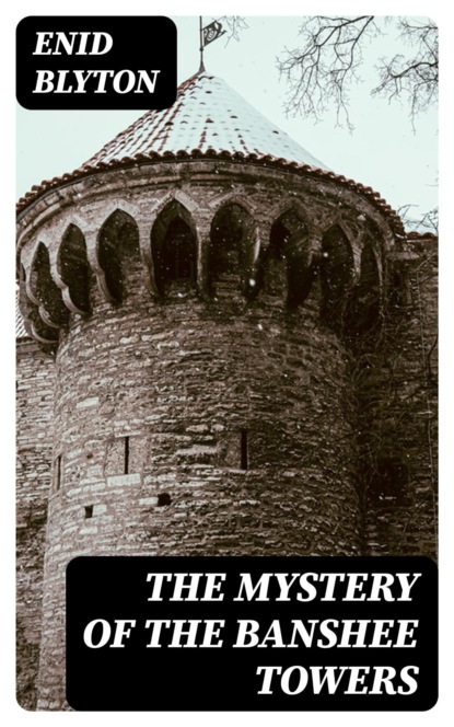 The Mystery of the Banshee Towers