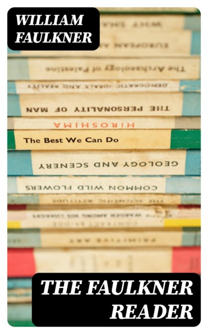 The Faulkner Reader