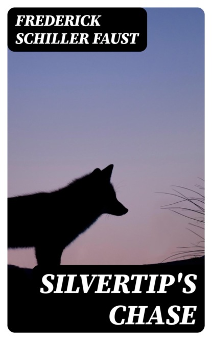 Silvertip's Chase